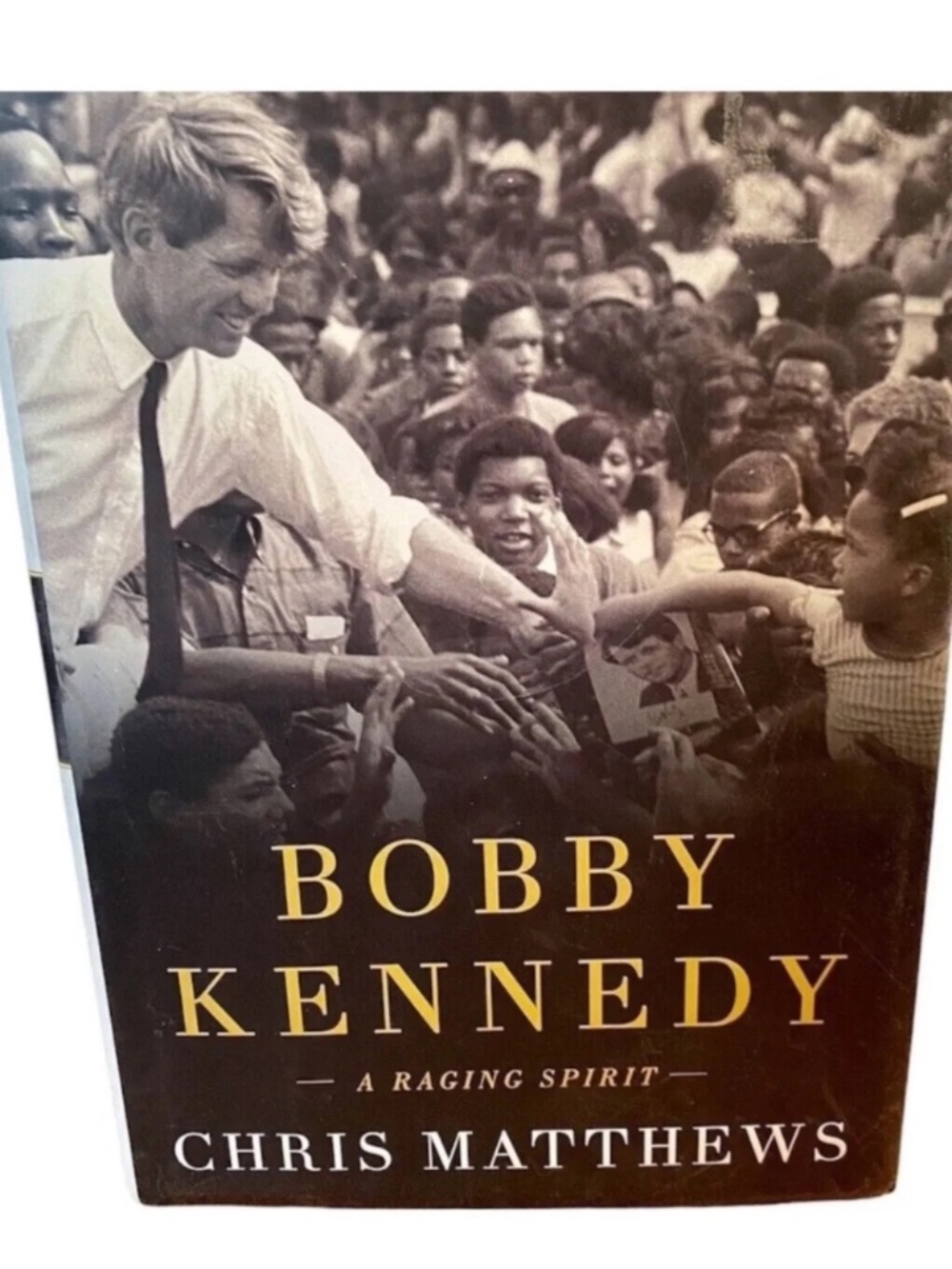 Bobby Kennedy: A Raging Spirit - Hardcover By Chris Matthews